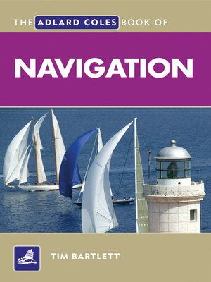 cover image of The Adlard Coles Book of Navigation